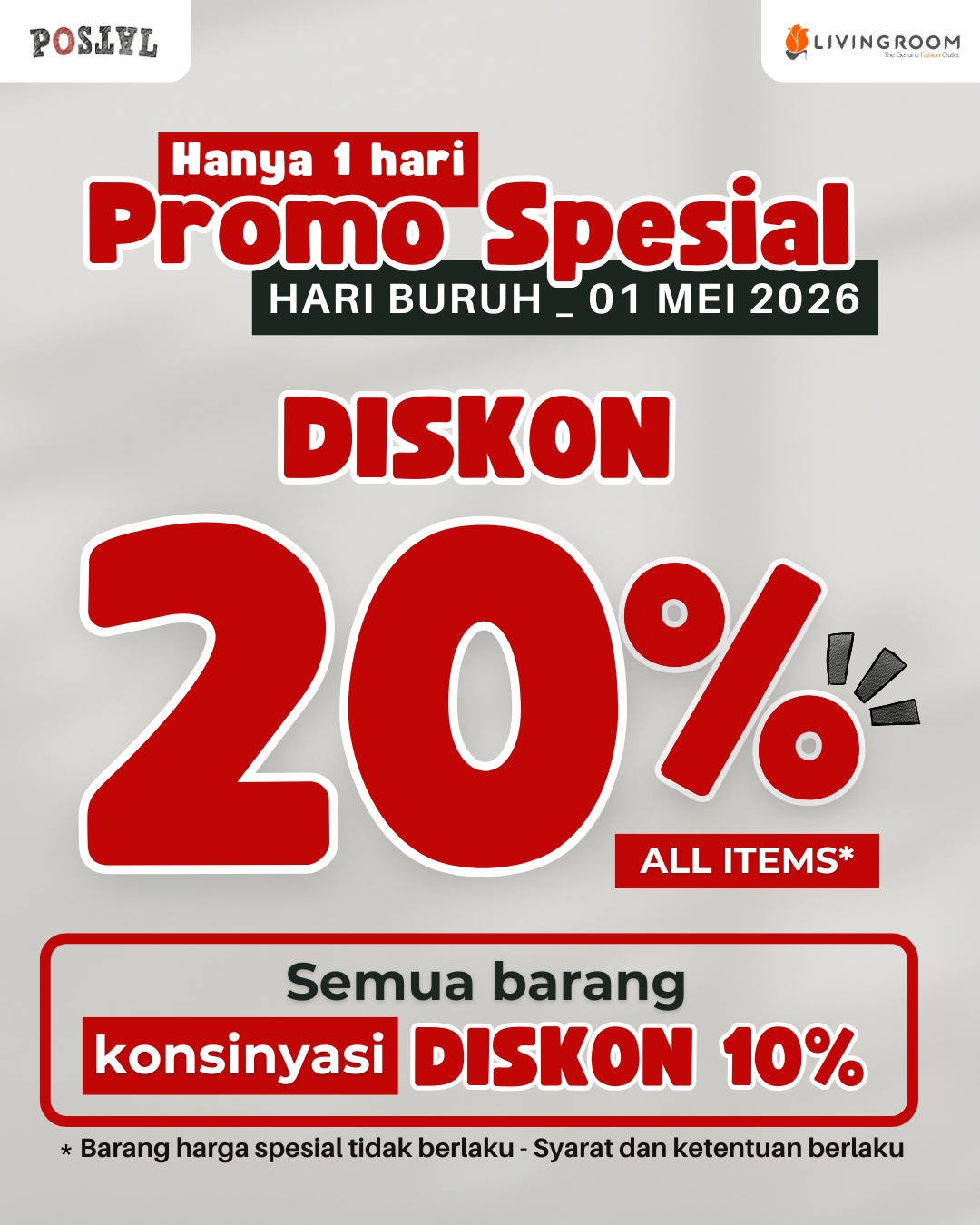 𝐇𝐀𝐍𝐘𝐀 𝐒𝐀𝐓𝐔 𝐇𝐀𝐑𝐈! 📢🚨

Spesial Hari Buruh (01 Mei 2026), LIVINGROOM kasih kejutan buat kamu! 🤩

🎉 𝐃𝐈𝐒𝐊𝐎𝐍 𝟐𝟎% 𝐀𝐋𝐋 𝐈𝐓𝐄𝐌𝐒!* 🎁 𝐏𝐥𝐮𝐬, 𝐒𝐞𝐦𝐮𝐚 𝐁𝐚𝐫𝐚𝐧𝐠 𝐊𝐨𝐧𝐬𝐢𝐧𝐲𝐚𝐬𝐢 𝐃𝐈𝐒𝐊𝐎𝐍 𝟏𝟎%!

Jangan sampai kehabisan! 𝐇𝐚𝐧𝐲𝐚 𝟏 𝐇𝐀𝐑𝐈! 🔥💨

*S&K Berlaku | Harga spesial tidak berlaku.