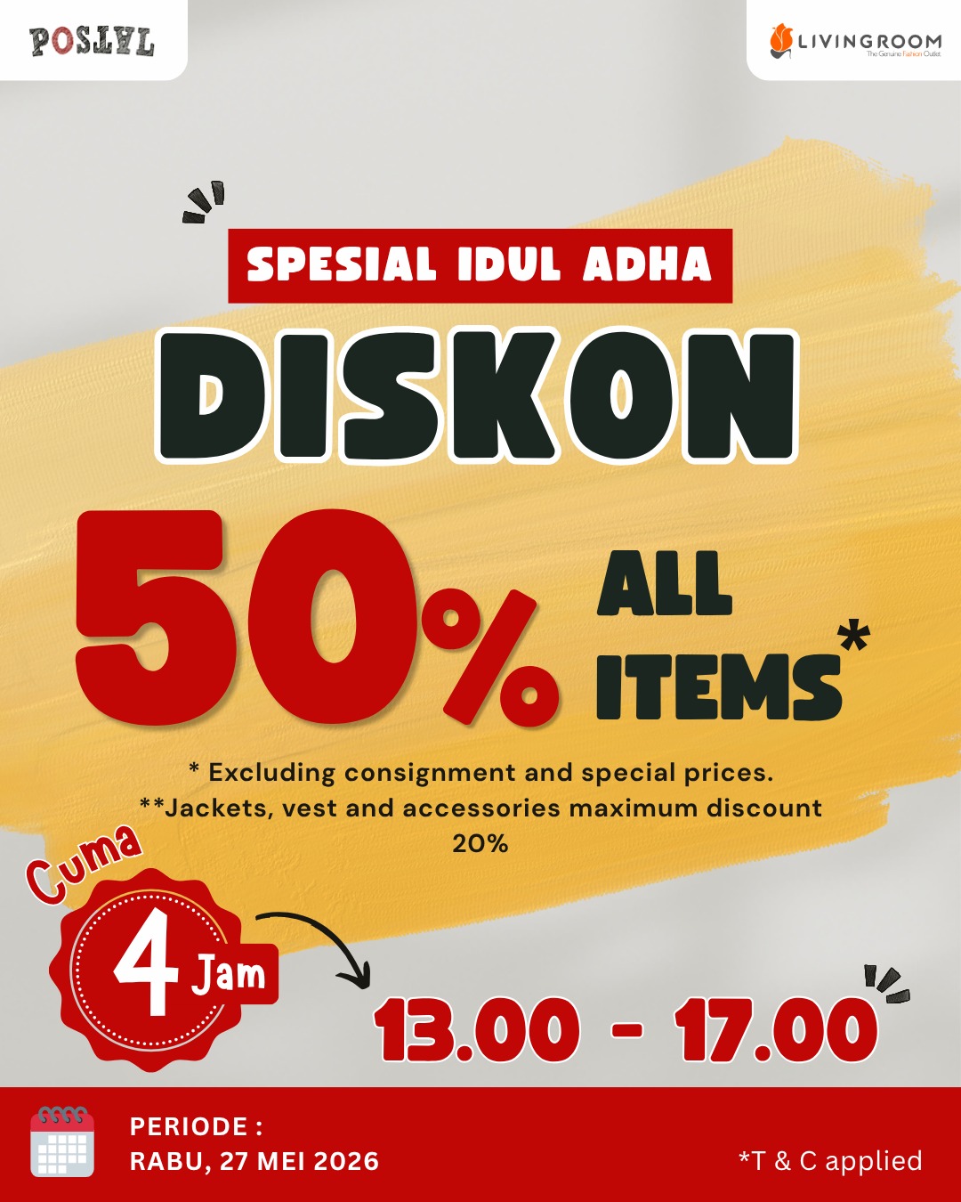 🚨 𝐃𝐈𝐒𝐊𝐎𝐍 𝟓𝟎% 𝐀𝐋𝐋 𝐈𝐓𝐄𝐌𝐒 – 𝐒𝐏𝐄𝐒𝐈𝐀𝐋 𝐈𝐃𝐔𝐋 𝐀𝐃𝐇𝐀! 🚨

Sambut Idul Adha dengan penampilan baru dari LIVINGROOM! Jangan lewatkan Flash Sale super terbatas besok siang! 😍

👇 Catat Waktunya Sekarang: 👇
📅 Hari/Tanggal: Rabu, 27 Mei 2026
⏰ Jam: 13.00 - 17.00 WIB (𝐂𝐮𝐦𝐚 𝟒 𝐉𝐚𝐦 𝐒𝐚𝐣𝐚!)

Yuk, langsung list barang incaranmu dan datang tepat waktu sebelum kehabisan!🏃💨

*Syarat & Ketentuan Berlaku:
• Tidak termasuk barang konsinyasi (consignment) dan harga spesial.
• Diskon maksimal untuk Jaket, Rompi (Vest), dan Aksesoris adalah 20%.

#promo #outlet #bogor #iduladha